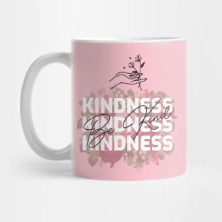 Kindness - Be Kind Mug